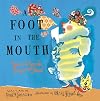 A Foot in the Mouth: Poems to Speak, Sing and Shout