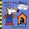 Where Does Maisy Live?: A Lift-the-Flap Book