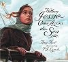 When Jessie Came Across the Sea