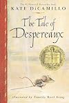 The Tale of Despereaux: Being the Story of a Mouse, a Princess, Some Soup, and a Spool of Thread