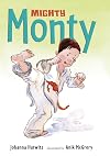 Mighty Monty: More First-Grade Adventures