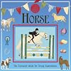 Horse: A Genuine and Authentic Guide: The Essential Guide for Young Equestrians (A Genuine and Moste Authentic Guide)