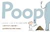 Poop: A Natural History of the Unmentionable