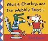 Maisy, Charley, and the Wobbly Tooth: A Maisy First Experience Book