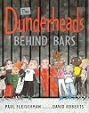 The Dunderheads Behind Bars