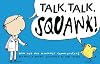 Talk, Talk, Squawk!: A Human's Guide to Animal Communication