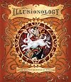 Illusionology: The Secret Science of Magic