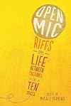 Open Mic: Riffs on Life Between Cultures in Ten Voices