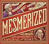 Mesmerized: How Ben Franklin Solved a Mystery that Baffled All of France