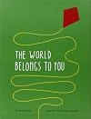 The World Belongs to You