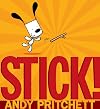 Stick!