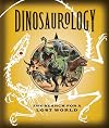 Dinosaurology (Ologies)