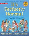 It's Perfectly Normal: Changing Bodies, Growing Up, Sex, and Sexual Health