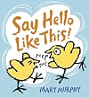 Say Hello Like This