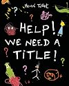 Help! We Need a Title!