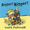 Bigger! Bigger!