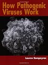 How Pathogenic Viruses Work