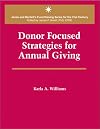 Donor Focused Strategies For Annual Giving (Aspen's Fund Raising Series for the 21st Century)