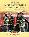 Fire And Emergency Service Administration: Management And Leadership Practices