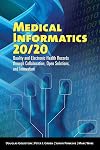 Medical informatics 20/20 : quality and electronic health records through collaboration, open solutions, and innovation
