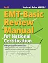 EMT-Basic Review Manual for National Certification