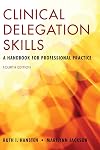 Clinical Delegation Skills: A Handbook for Professional Practice
