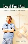 Legal first aid a guide for health care professionals