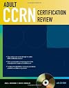 Adult CCRN Certification Review With CD-ROM