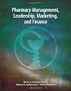 Pharmacy management, leadership, marketing, and finance