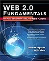 Web 2.0 Fundamentals for Developers: With AJAX, Development Tools, and Mobile Platforms