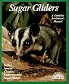 Sugar Gliders (Complete Pet Owner's Manuals)