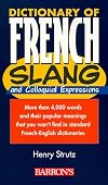 Dictionary of French Slang and Colloquial Expressions