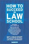 How to Succeed in Law School