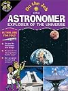 On the Job with an Astronomer: Explorer of the Universe