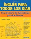 Ingles Todos los Dias: Una Adventura del Aprendizaje para los Jovenes (Spanish Edition)