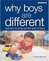 Why Boys Are Different: And How to Bring Out the Best in Them