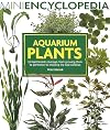 Aquarium Plants (Mini Encyclopedia Series for Aquarium Hobbyists)