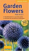 Garden Flowers from A to Z (Compass Guides)