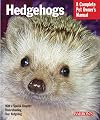 Hedgehogs (Complete Pet Owner's Manuals)