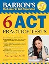 Barron's 6 ACT Practice Tests