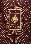 The Secrets of High Magic
