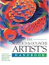 The Acrylics and Gouache Artist's Handbook (Artist's Handbook Series)