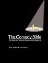 The Comedy Bible: The Complete Resource for Aspiring Comedians