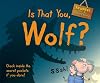 Is That You, Wolf?: BEWARE! Not a Bedtime Story