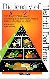 Dictionary of Healthful Food Terms