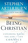 Being Christian: Exploring Where You, God, and Life Connect