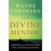 The Divine Mentor: Growing Your Faith as You Sit at the Feet of the Savior