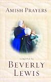 Amish Prayers: Heartfelt Expressions of Humility, Gratitude, and Devotion