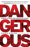 Dangerous: Engaging the People and Places No One Else Will