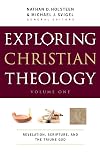 Exploring Christian Theology: Revelation, Scripture, and the Triune God